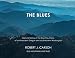 The Blues: Natural history of the Blue Mountains of northeastern Oregon and southeastern Washington