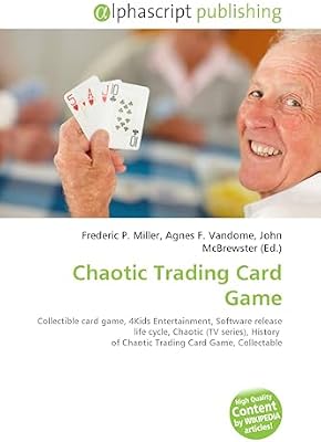 Chaotic Trading Card Game: Collectible card game, 4Kids Entertainment, Software release life cycle, Chaotic (TV series), History of Chaotic Trading Card Game, Collectable
