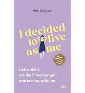 I decided to live as me: Lebe nicht, um die Erwartungen anderer zu erfüllen