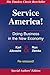 Service America!: Doing Business in the New Economy