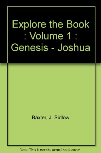 Explore the Book : Volume 1 : Genesis - Joshua B000IXXLUU Book Cover