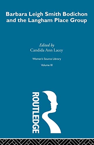 Barbara Leigh Smith Bodichon and the Langham Place Group (Women's Source Library)