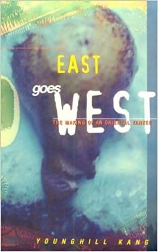 East Goes West: The Making of an Oriental Yankee