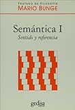 mario bunge libros argentina  Semántica I. sentido y referencia: 1 (Tratado Filosofia)