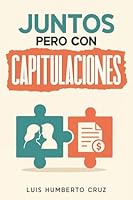 Juntos, pero con capitulaciones (Spanish Edition) 1967040281 Book Cover