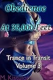 Obedience at 35,000 Feet (Trance in Transit Book 3) (English Edition)
