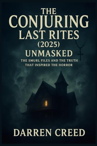 The Conjuring Last Rites (2025) Unmasked: The Smurl Files And The Truth That Inspired The Horror