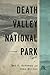 Death Valley National Park: A History (America's National Parks)