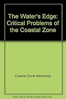 The Water's Edge: Critical Problems of the Coastal Zone 0262110482 Book Cover