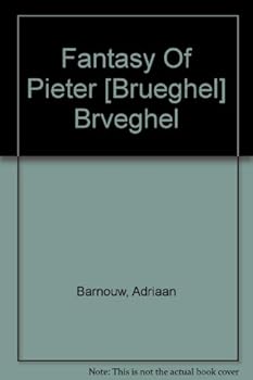 Hardcover The Fantasy of Pieter Brveghel Book
