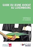 Guide du jeune avocat au Luxembourg (LSB. H COLOP FR) (French Edition)