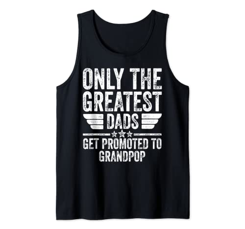 Hombre Only The Greatest Dads Get Promoted To Grandpop Camiseta sin Mangas