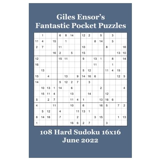 Giles Ensor's Fantastic Pocket Puzzles: 108 Hard Sudoku 16x16 - June 2022