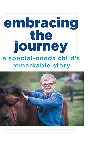 Embracing the Journey: A special-needs child's remarkable story