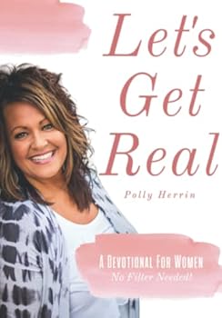 Paperback Let's Get Real: A Devotional for Women - No Filter Needed! Book