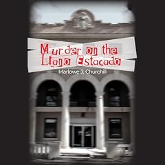 Murder on the Llano Estacado Audiobook By Marlowe J. Churchill cover art