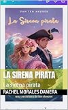  La sirena Pirata : La sirena pirata en una aventura entre olas y el pez de los deseos