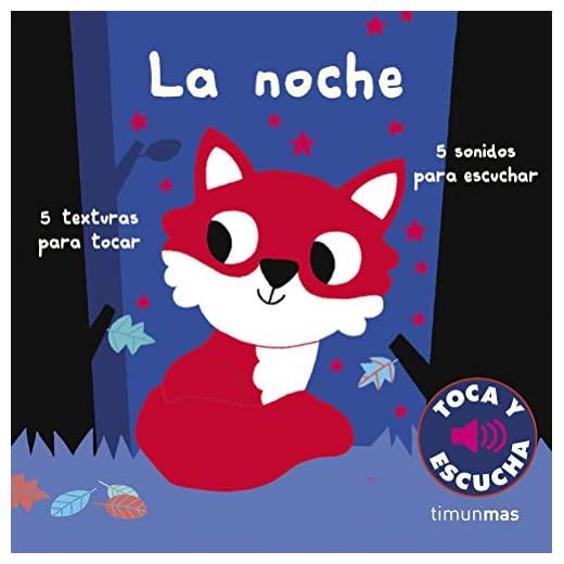 La noche. Toca y escucha (Libros de texturas y sonidos)