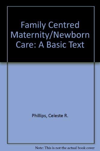 Family-centered maternity/newborn care: A basic... 0801639182 Book Cover