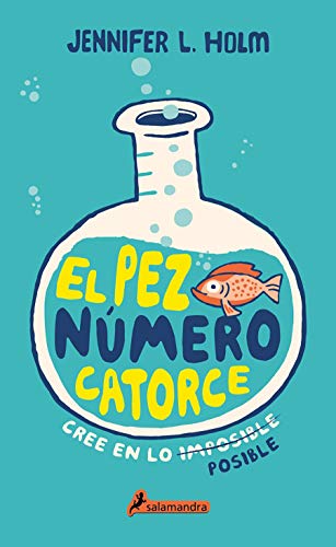 El pez nÃºmero catorce / The Fourteenth Goldfish (Spanish Edition)