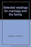 Selected readings for marriage and the family 0842203397 Book Cover