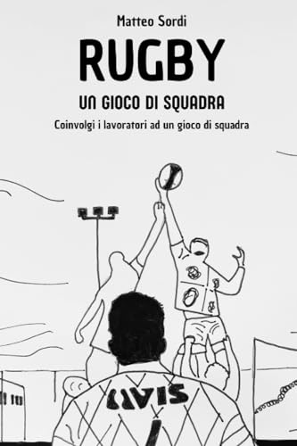 Rugby, un gioco di squadra: Coinvolgi i lavoratori ad un gioco di squadra