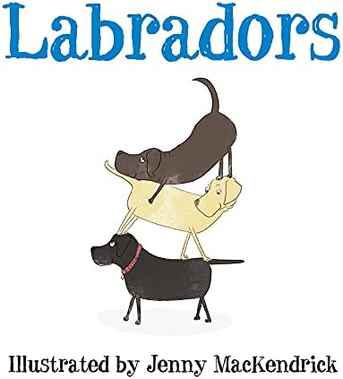 Labradors (Dogs) Paperback – 5 Oct. 2015