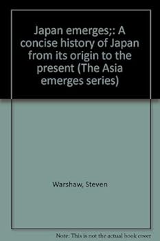 Japan emerges;: A concise history of Japan from its origin to the present (The Asia emerges series)