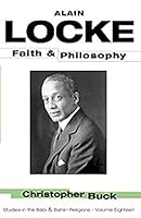 Alain Locke: Faith And Philosophy (Studies in the Babi and Baha'i Religions) 189068838X Book Cover