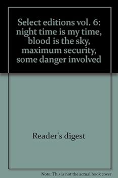 Hardcover Select editions vol. 6: night time is my time, blood is the sky, maximum security, some danger involved Book