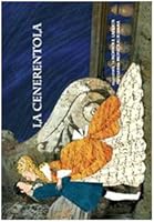La Cenerentola. Ediz. italiana, inglese, francese e giapponese 8889582685 Book Cover