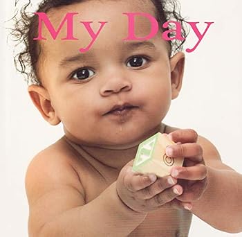 Board book My Day ( Baby Faces Board Book ) (Rourke) Book