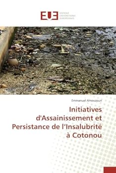 Paperback Initiatives d'Assainissement Et Persistance de L Insalubrité À Cotonou [French] Book