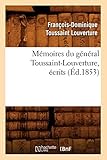 Memoires Du General Toussaint-Louverture, Ecrits (Histoire) (French Edition)