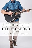 A Journey of Her Vagabond 1504938933 Book Cover