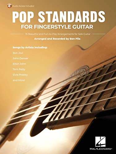 Pop Standards for Fingerstyle Guitar: 15 Beautiful and Fun-to-Play Arrangements for Solo Guitar Arranged & Recorded by Ben Pila - Book with Online Audio - Includes Tab