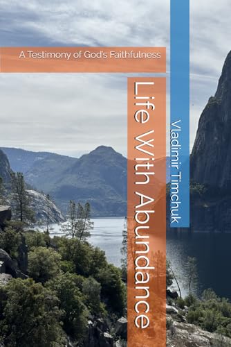 Life With Abundance: A Testimony of God’s Faithfulness