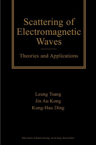 SCATTERING OF ELECTROMAGNETIC WAVES THEORIES AND APPLICATIONS PDF visual data 2