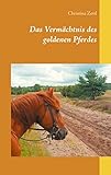  Das Vermächtnis des goldenen Pferdes