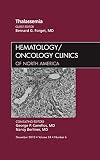 Thalassemia, An Issue of Hematology/Oncology Clinics of North America (Volume 24-6) (The Clinics: Internal Medicine, Volume 24-6)
