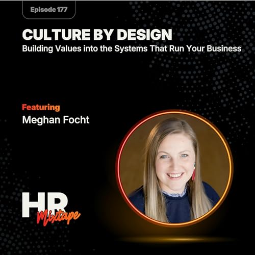 Culture by Design: Building Values into the Systems that Run Your Business