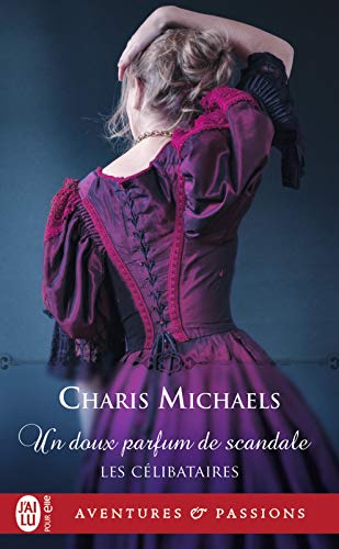Télécharger Les célibataires (Tome 3) - Un doux parfum de scandale Livre PDF Gratuit
