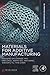 Materials for Additive Manufacturing (3D Printing Technology Series)