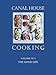 Canal House Cooking, Volume N° 5: The Good Life