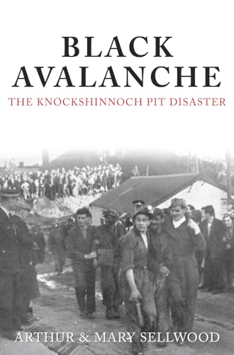 Black Avalanche: The Knockshinnoch Pit Disaster