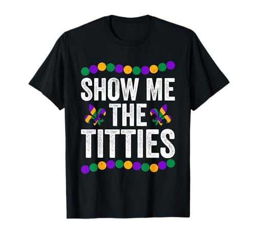 Muéstrame Las Tetas Divertido Mardi Gras Tee Meme Fat Martes Camiseta