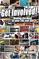 Get Involved! Making the Most of your 20s and 30s 0615185347 Book Cover