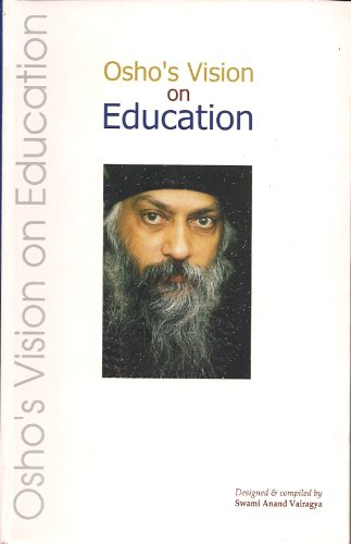 Oshos Vision On Education