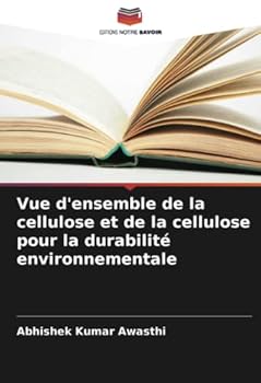 Paperback Vue d'ensemble de la cellulose et de la cellulose pour la durabilité environnementale [French] Book