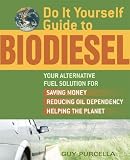 biodiesel algues  Do It Yourself Guide to Biodiesel: Your Alternative Fuel Solution for Saving Money, Reducing Oil Dependency, and Helping the Planet